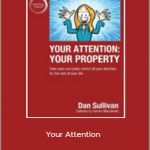 Dan Sullivan - Your Attention