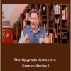 Dave Asprey - The Upgrade Collective Course Series 1