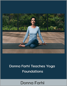Donna Farhi - Donna Farhi Teaches Yoga Foundations