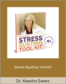 Dr. Keesha Ewers - Stress Busting Tool Kit
