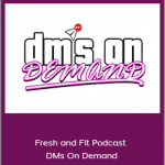 Fresh and Fit Podcast - DMs On Demand