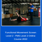 Functional Movement Screen Level 2 - FMS Level 2 Online Course 2022