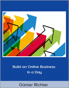 Günter Richter - Build an Online Business in a Day