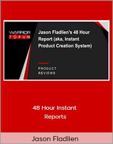 Jason Fladlien - 48 Hour Instant Reports