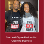 Jhanilka and Anthony Hartzog - Start a 6-Figure Residential Cleaning Business