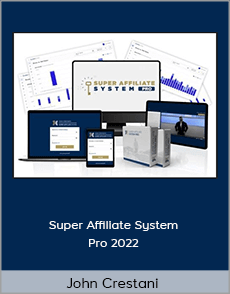 John Crestani - Super Affiliate System Pro 2022