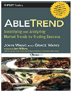 John Wang, Grace Wang And Larry Williams - AbleTrend - Identifying and Analyzing Market Trends for Trading Success