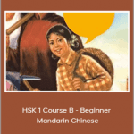 Jon Long and Ken Dai - HSK 1 Course B - Beginner Mandarin Chinese
