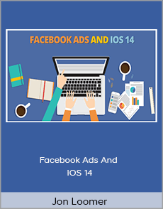 Jon Loomer - Facebook Ads And iOS 14