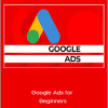 Josh George - Google Ads for Beginners