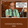 Lary King - Communication Mastery 2020