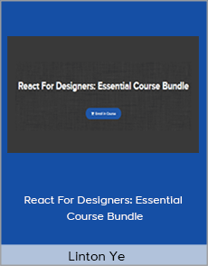 Linton Ye - React For Designers: Essential Course Bundle