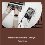 Linton Ye - React-enhanced Design Process