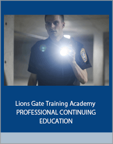 Lions Gate Training Academy - CORE CONTINUING EDUCATION: Observation and Reporting Techniques (4 Credit Hour)