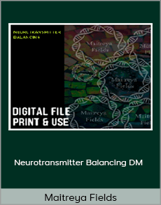 Maitreya Fields - Neurotransmitter Balancing DM