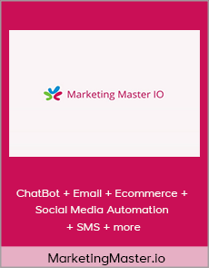 MarketingMaster.io - ChatBot + Email + Ecommerce + Social Media Automation + SMS + more