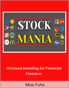 Max Fuhs - Dividend Investing for Financial Freedom