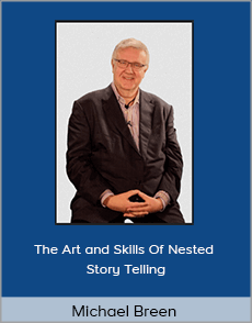 Michael Breen - The Art and Skills Of Nested Story Telling