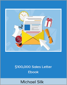 Michael Silk - $100,000 Sales Letter Ebook