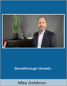 Mike Goldman - Breakthrough Growth