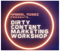 Nabeel Azeez - The Dirty Content Marketing Workshop