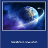 Pastor Ivor Myers - Salvation in Revelation