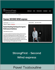 Pavel Tsatsouline - StrongFirst - Second Wind express