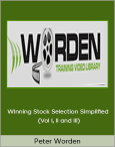 Peter Worden - Winning Stock Selection Simplified (Vol I, II and III)