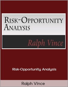 Ralph Vince - Risk-Opportunity Analysis