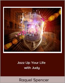Raquel Spencer - Jazz Up Your Life with Judy
