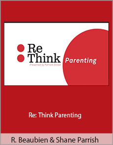 Rhiannon Beaubien and Shane Parrish - Re:Think Parenting