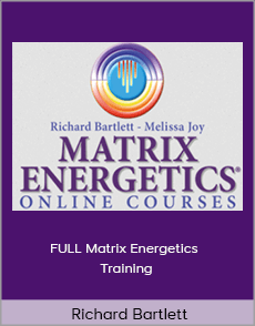 Richard Bartlett - FULL Matrix Energetics Training