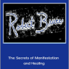 Robert Bruce - The Secrets of Manifestation and Healing