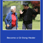 Robert Peng - Become a Qi Gong Healer
