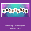Sarah Wayland, PhD - Parenting Autism Experts Library, Vol. 2