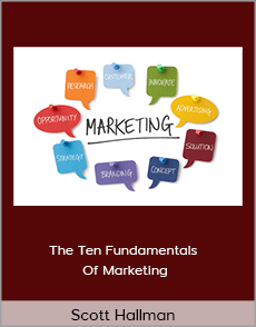 Scott Hallman - The Ten Fundamentals Of Marketing