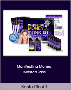 Sonia Ricotti - Manifesting Money MasterClass