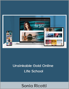 Sonia Ricotti - Unsinkable Gold Online Life School