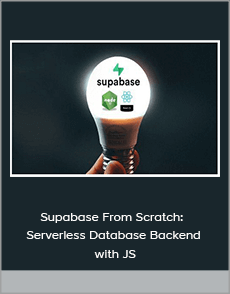 Supabase From Scratch: Serverless Database Backend with JS