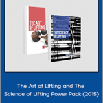 The Art of Lifting and The Science of Lifting Power Pack (2015)