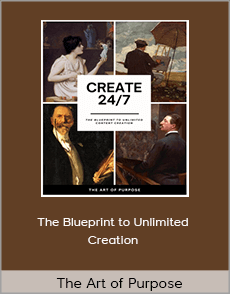 The Art of Purpose - The Blueprint to Unlimited Creation