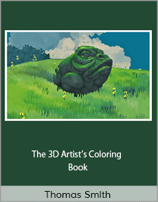 Thomas Smith - The 3D Artist’s Coloring Book
