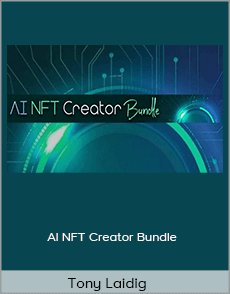 Tony Laidig - AI NFT Creator Bundle