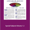 Abraham Hicks - Special Subjects Volume 1+2