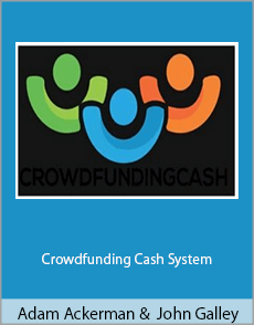 Adam Ackerman And John Galley - Crowdfunding Cash System