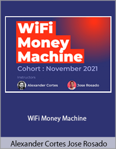 Alexander Cortes Jose Rosado - WiFi Money Machine