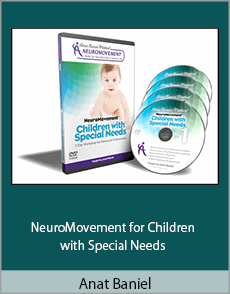 Anat Baniel - NeuroMovement for Children with Special Needs
