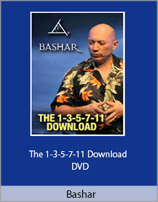 Bashar - The 1-3-5-7-11 Download - DVD