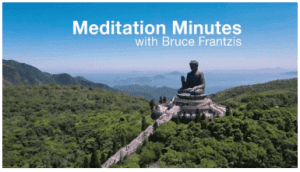 Bruce Frantzis - Meditation Minutes