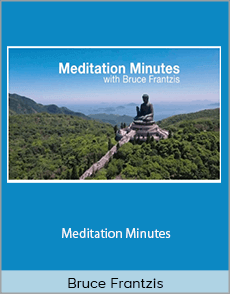 Bruce Frantzis - Meditation Minutes